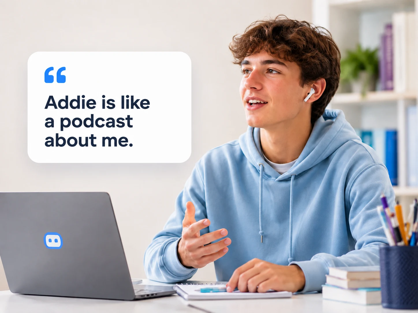 High-school-age student wearing earbuds and speaking thoughtfully during an Addie conversation